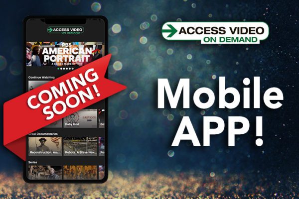 COMING SOON—The New Access Video On Demand Mobile App