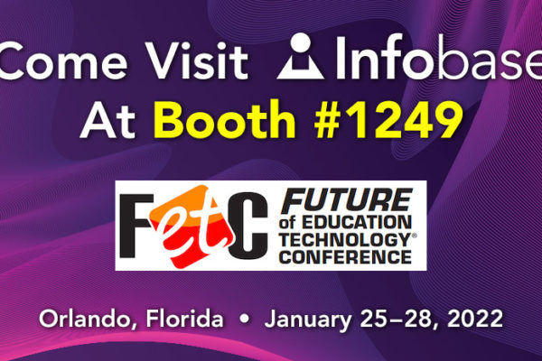 Come visit Infobase at FETC Booth #1249