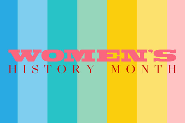 Women’s History Month: American Trailblazers