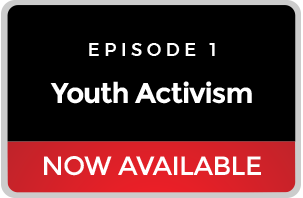 Episode 1: Youth Activism